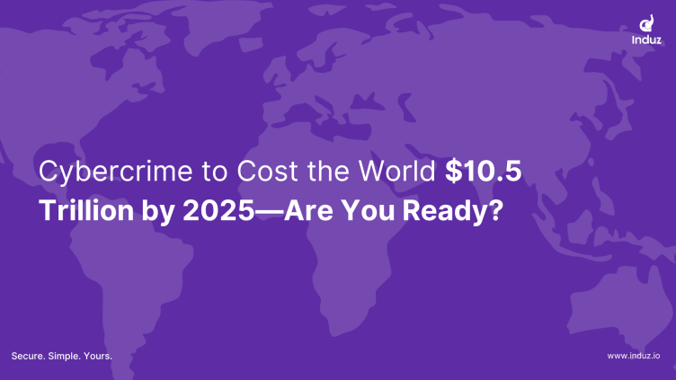 Cybercrime to Cost the World $10.5 Trillion by 2025—Are You Ready?